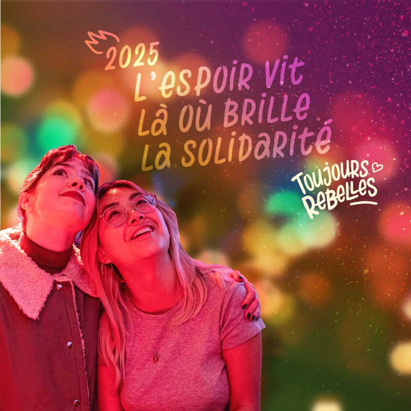 L'espoir vit là où brille la solidarité, Toujours Rebelles