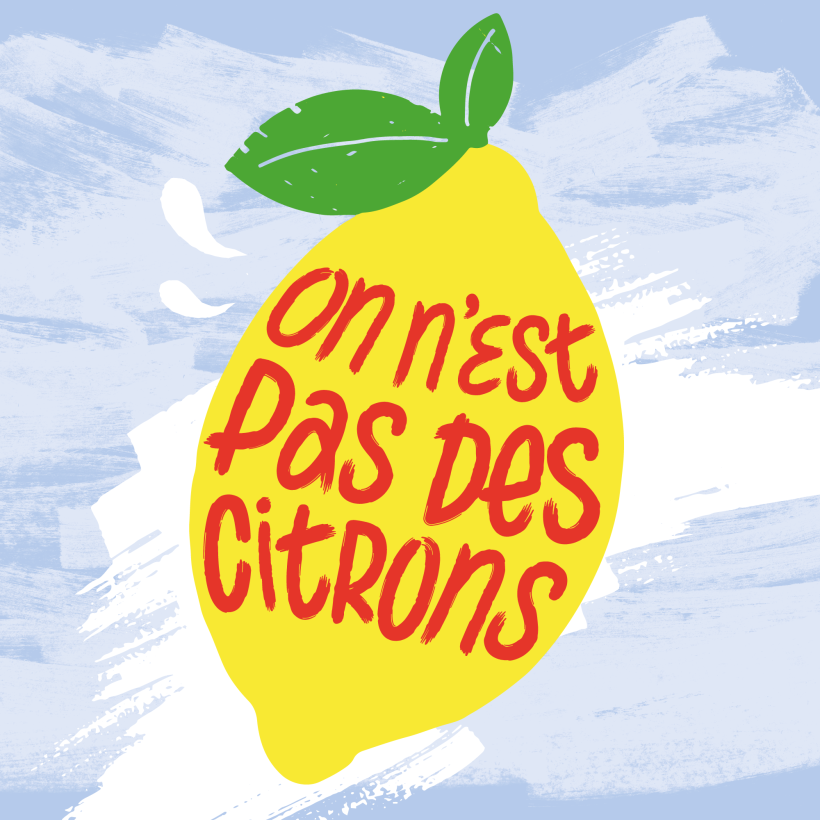 Visuel "On n'est pas des citrons"