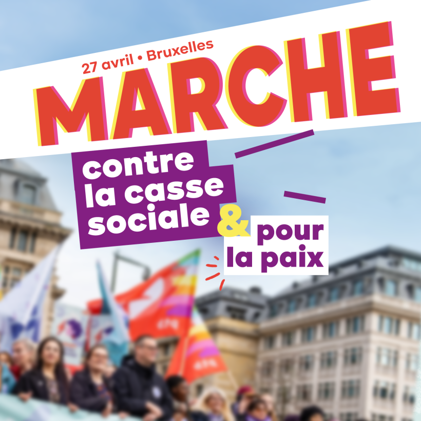 Visuel pour la Marche contre la casse sociale et pour la paix du PTB.