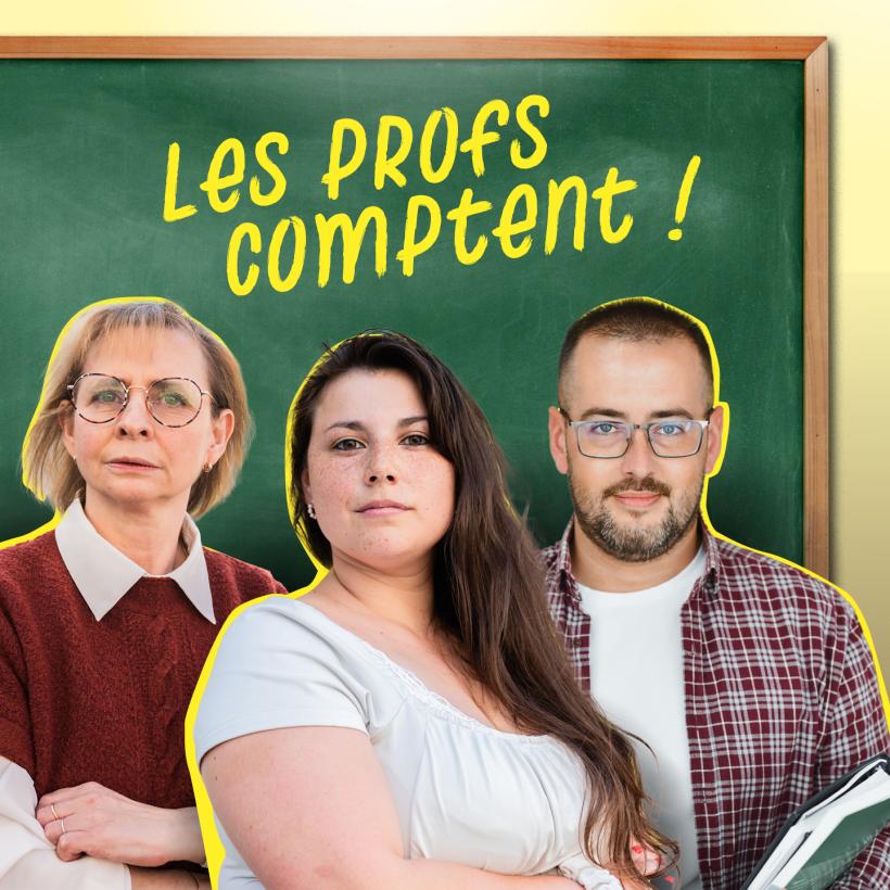 3 personnes devant un tableau de classe sur lequel est écrit "Les profs comptent !"