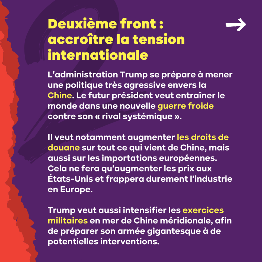 SLIDE 5 - Deuxième front :  accroître la tension internationale. L'administration Trump se prépare à mener une politique très agressive envers la Chine. Le futur président veut entraîner le monde dans une nouvelle guerre froide...