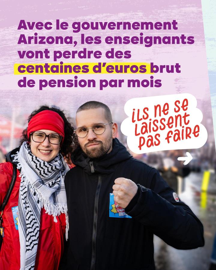 Deux jeunes à une manifestation pour l'enseignement. Texte : Avec le gouvernement Arizona, les enseignants vont perdre des centaines d'euros brut de pension par mois. Ils ne se laissent pas faire =>