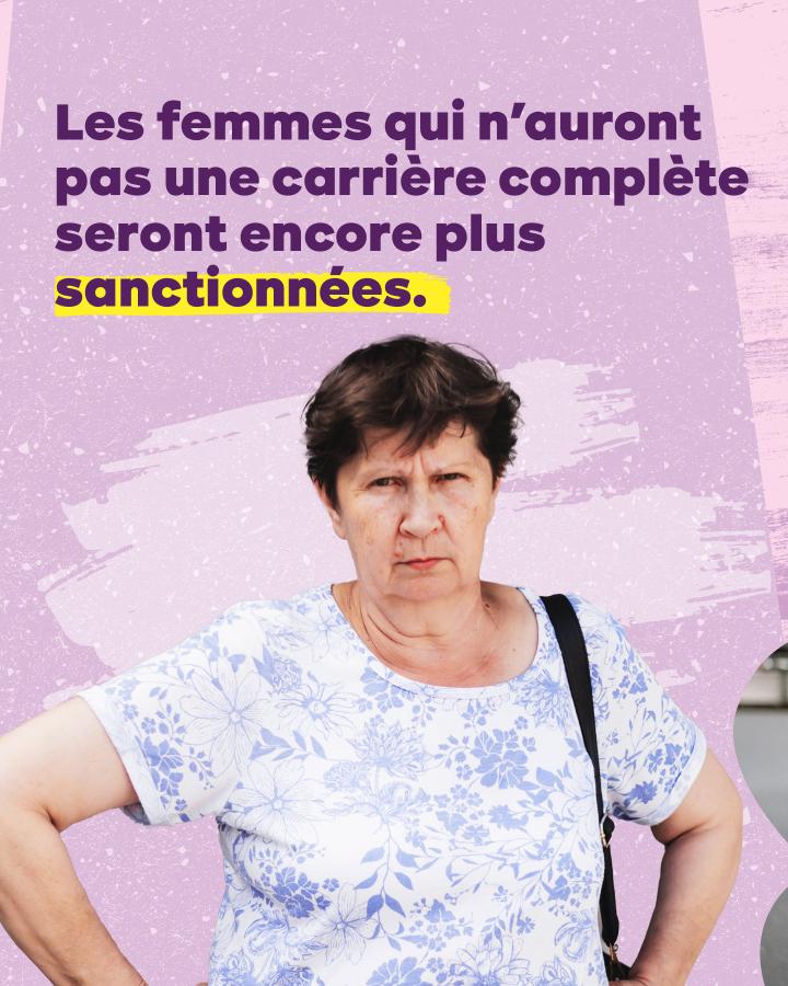 Texte : Les femmes qui n'auront pas une carrière complète seront encore plus sanctionnées.