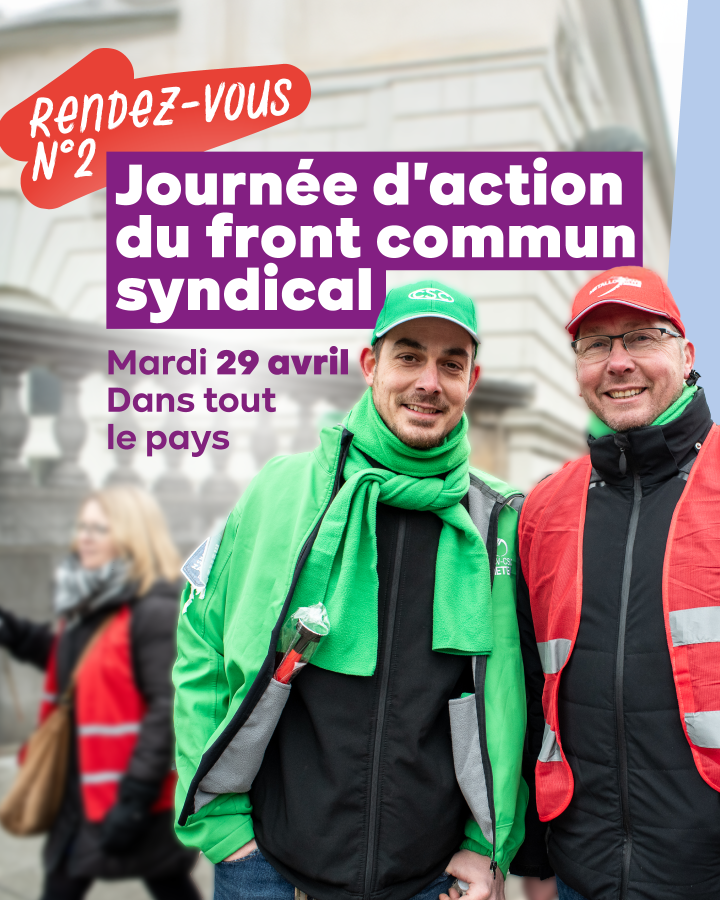 Photo de 2 syndicalistes. Texte : Rendez-vous 2 : Journée d'action du front commun syndical. Mardi 29 avril, dans tout le pays