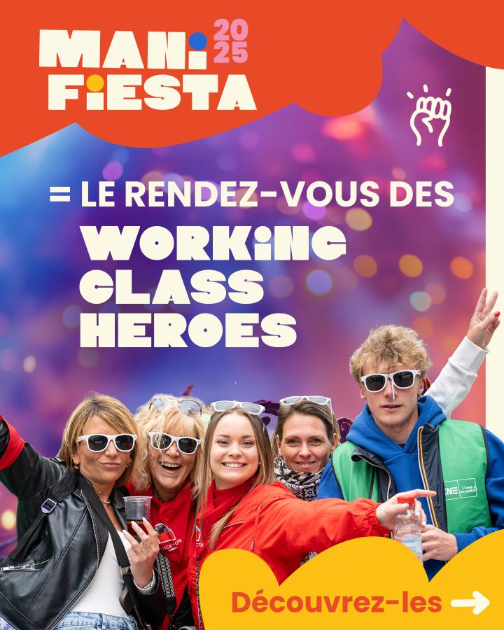ManiFiesta = le rendez-vous des working class heroes à ManiFiesta  Découvrez-les =>