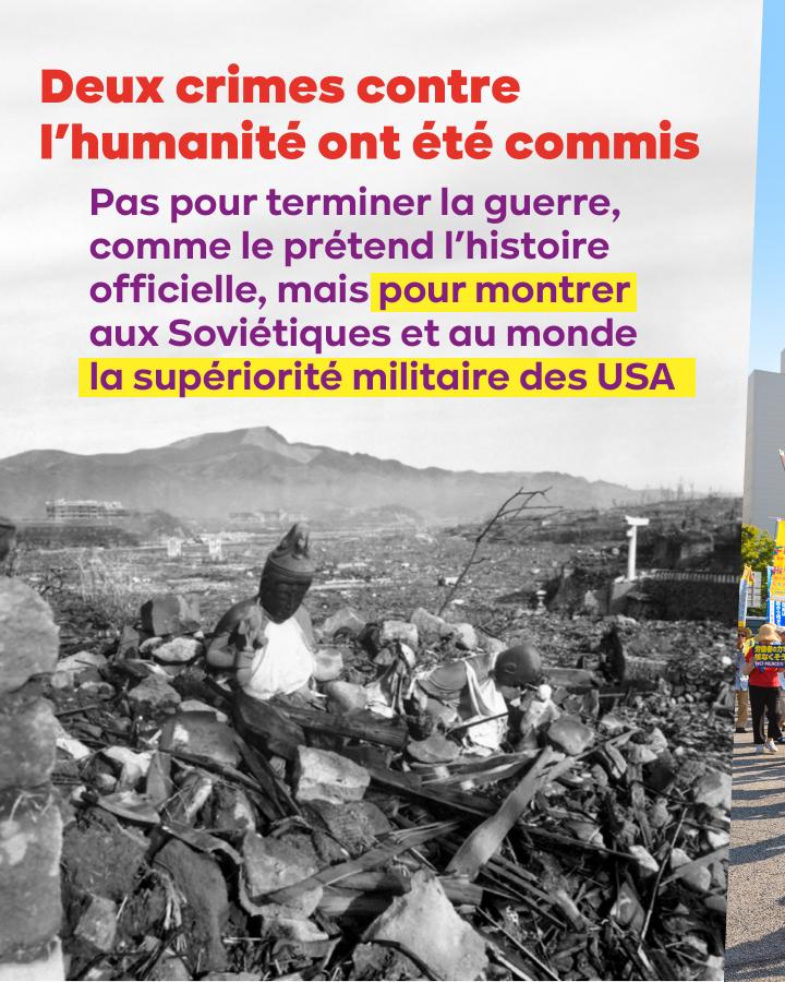 Deux crimes contre l’humanité ont été commis. Pas pour terminer la guerre, comme le prétend l’histoire officielle, mais pour montrer aux Soviétiques et au monde la supériorité militaire des USA