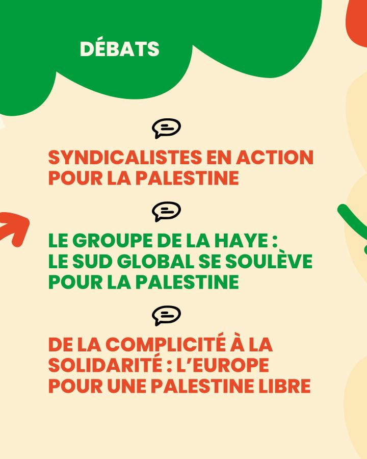 Débats. Syndicalistes en action pour la Palestine  Le Groupe de La Haye : le Sud global se soulève pour la Palestine  De la complicité à la solidarité : l’Europe pour une Palestine libre