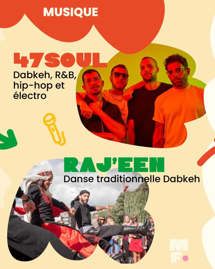 Musique  47Soul Dabkeh, R&B, hip-hop et électro   Raj’een Danse traditionnelle Dabkeh