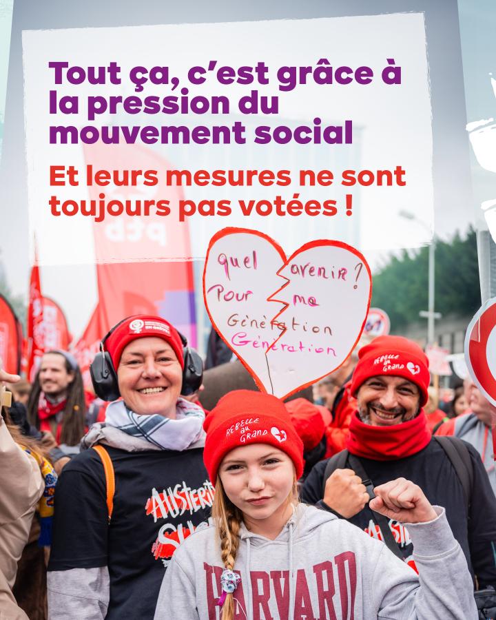 Tout ça, c’est grâce à la pression du mouvement social Et leurs mesures ne sont toujours pas votées !