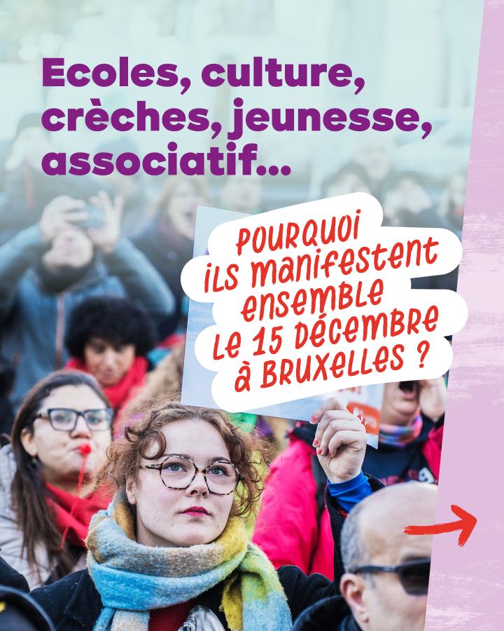 Ecoles, culture, crèches, jeunesse, associatif... Pourquoi ils manifestent ensemble le 15 décembre à Bruxelles ?