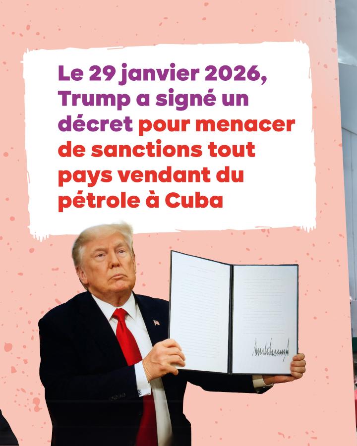 Le 29 janvier 2026, Trump a signé un décret pour menacer de sanctions tout pays vendant du pétrole à Cuba
