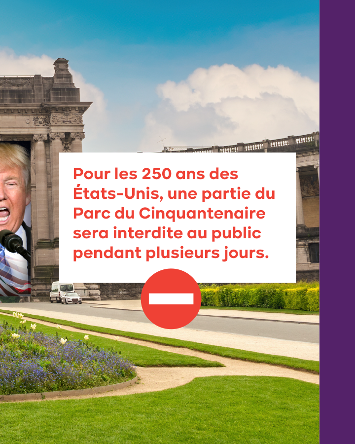 Pour les 250 ans des États-Unis, une partie du Parc du Cinquantenaire sera interdite au public pendant plusieurs jours.