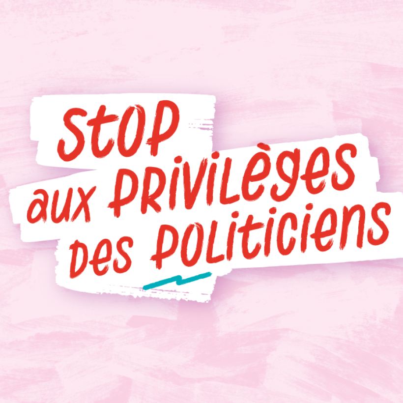 Slogan: 'stop aux privilèges des politiciens'