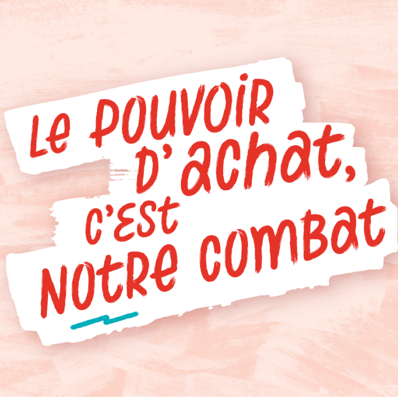 Slogan "le pouvoir d'achat, c'est notre combat"
