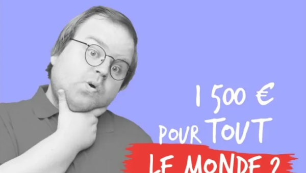 Un homme s'interroge : 1 500 euros pour tout le monde ?