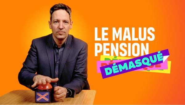 le malus pension démasqué